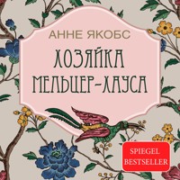 Хозяйка Мельцер-хауса - Анне Якобс - Hörbuch