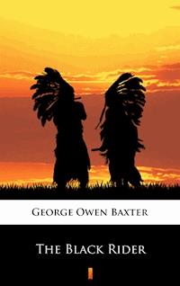 The Black Rider - George Owen Baxter - E-Book