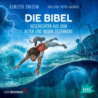 Die Bibel. Geschichten aus dem Alten und Neuen Testament - Dimiter Inkiow - Hörbuch