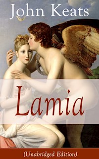 John Keats: Lamia (Unabridged Edition) - John Keats - E-Book