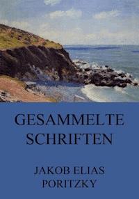 Gesammelte Schriften - Jakob Elias Poritzky - E-Book