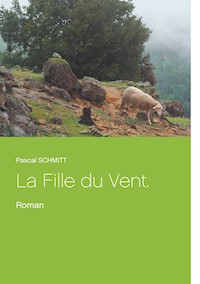 La Fille du Vent. - Pascal Schmitt - E-Book