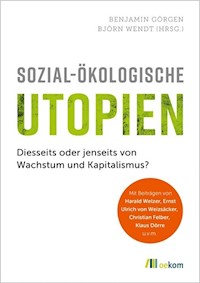 Sozial-ökologische Utopien - - E-Book