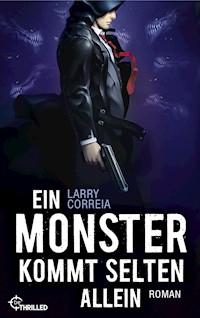 Ein Monster kommt selten allein - Larry Correia - E-Book