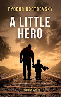 A Little Hero - Fyodor Dostoevsky - E-Book