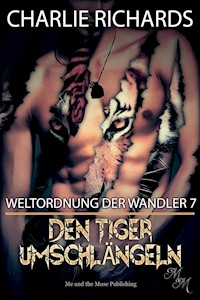 Den Tiger umschlängeln - Charlie Richards - E-Book