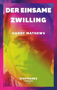 Der einsame Zwilling - Harry Mathews - E-Book