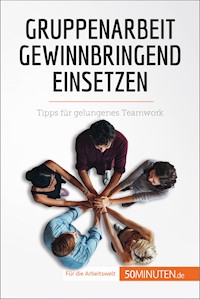 Gruppenarbeit gewinnbringend einsetzen - Caroline Cailteux - E-Book