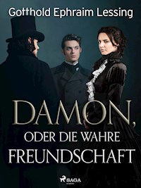 Damon, oder die wahre Freundschaft - Gotthold Ephraim Lessing - E-Book