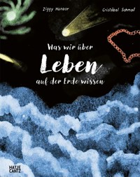 Was wir über Leben auf der Erde wissen - Ziggy Hanaor - E-Book