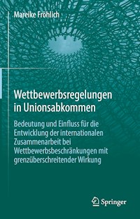 Wettbewerbsregelungen in Unionsabkommen - Mareike Fröhlich - E-Book