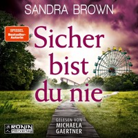 Sicher bist du nie (ungekürzt) - Sandra Brown - Hörbuch