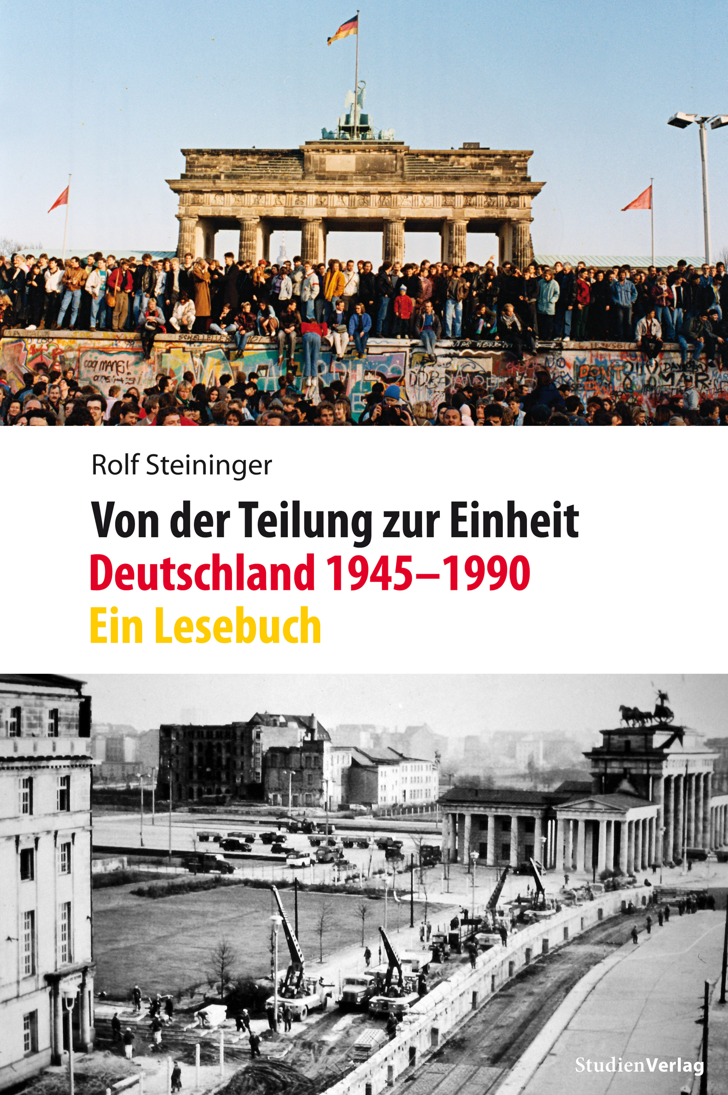Von der Teilung zur Einheit. Deutschland 1945–1990 - Rolf Steininger - E-Book