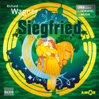 Der Ring des Nibelungen - Oper erzählt als Hörspiel mit Musik, Teil 3: Siegfried - Richard Wagner - Hörbuch