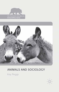 Animals and Sociology - K. Peggs - E-Book