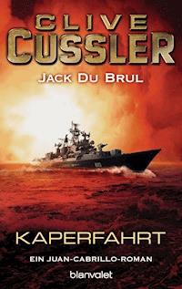Kaperfahrt - Clive Cussler - E-Book