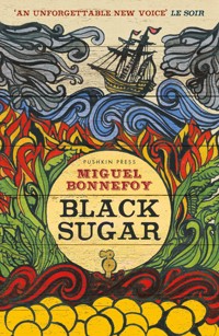Black Sugar - Miguel Bonnefoy - E-Book