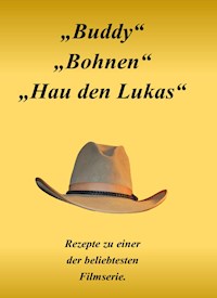 Buddy, Bohnen, hau den Lukas - Olli Roses - E-Book