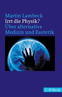 Irrt die Physik? - Martin Lambeck - E-Book