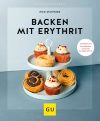 Backen mit Erythrit - Nico Stanitzok - E-Book