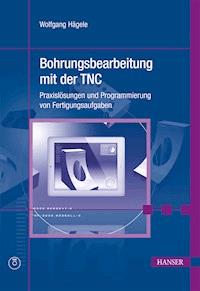 Bohrungsbearbeitung mit der TNC - Wolfgang Hägele - E-Book
