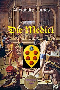 Die Medici - Dumas Alexandre - E-Book