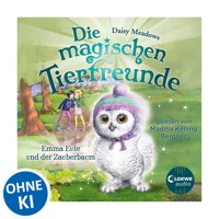Die magischen Tierfreunde (Band 11) - Emma Eule und der Zauberbaum - Daisy Meadows - Hörbuch