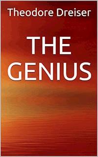 The Genius - Theodore Dreiser - E-Book
