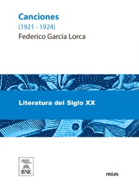 Canciones, 1921-1924 - Federico García Lorca - kostenlos E-Book