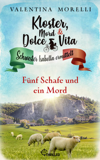 Kloster, Mord und Dolce Vita - Fünf Schafe und ein Mord - Valentina Morelli - E-Book