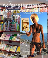 Disegnare dell'estate e dell'amore - Wolfgang Hengstmann - E-Book