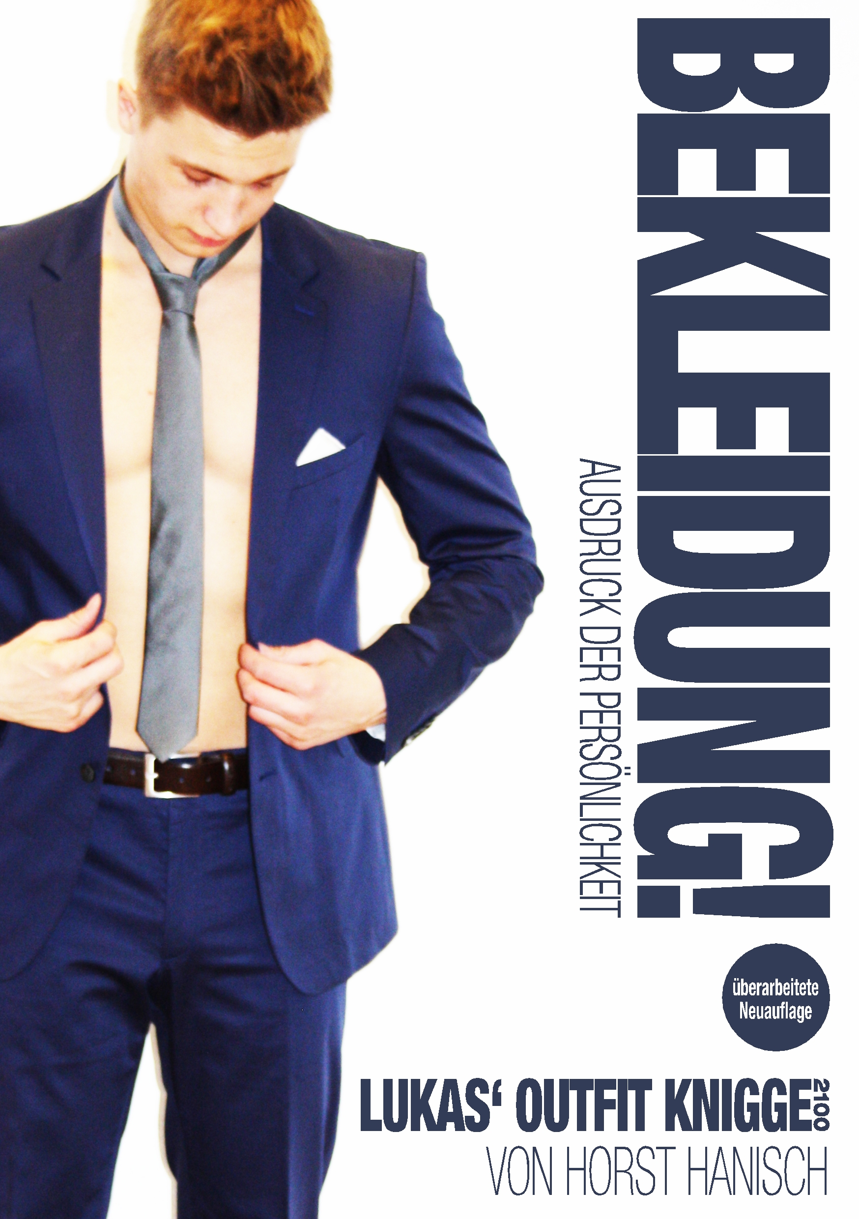 Bekleidung! Ausdruck der Persönlichkeit - Lukas' Outfit-Knigge 2100 - Horst Hanisch - E-Book