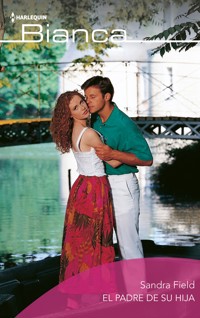 El padre de su hija - Sandra Field - E-Book