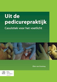 Uit de pedicurepraktijk - Ellen van Kruining - E-Book