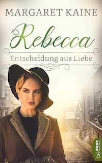 Rebecca - Entscheidung aus Liebe - Margaret Kaine - E-Book
