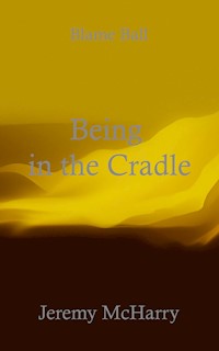 Being in the Cradle - Jeremy McHarry - E-Book