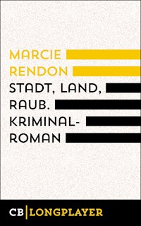 Stadt, Land, Raub - Marcie  Rendon - E-Book