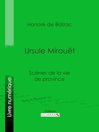 Ursule Mirouët - Ligaran - E-Book