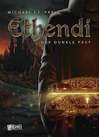 Ethendi - Der dunkle Pakt - Michael S. V. Preis - E-Book