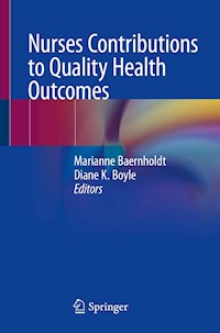 Nurses Contributions to Quality Health Outcomes - - E-Book