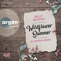 In deinen Armen - Wildflower Summer, Band 1 (Ungekürzte Lesung) - Kelly Moran - Hörbuch