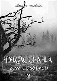 Draconia: Zew upadłych - Adrian Wojdak - E-Book