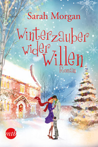 Winterzauber wider Willen - Sarah Morgan - E-Book