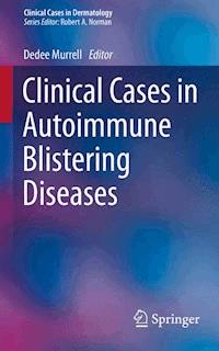 Clinical Cases in Autoimmune Blistering Diseases - - E-Book