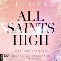 Die Prinzessin - All Saints High, Band 1 (Ungekürzt) - L.J. Shen - Hörbuch