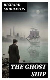 The Ghost Ship - Richard Middleton - E-Book