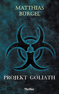 Projekt Goliath - Matthias Bürgel - E-Book