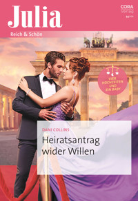 Heiratsantrag wider Willen - Dani Collins - E-Book