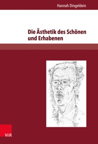 Die Ästhetik des Schönen und Erhabenen - Hannah Dingeldein - E-Book