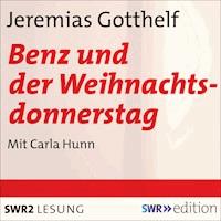 Benz und der Weihnachtsdonnerstag - Jeremias Gotthelf - Hörbuch